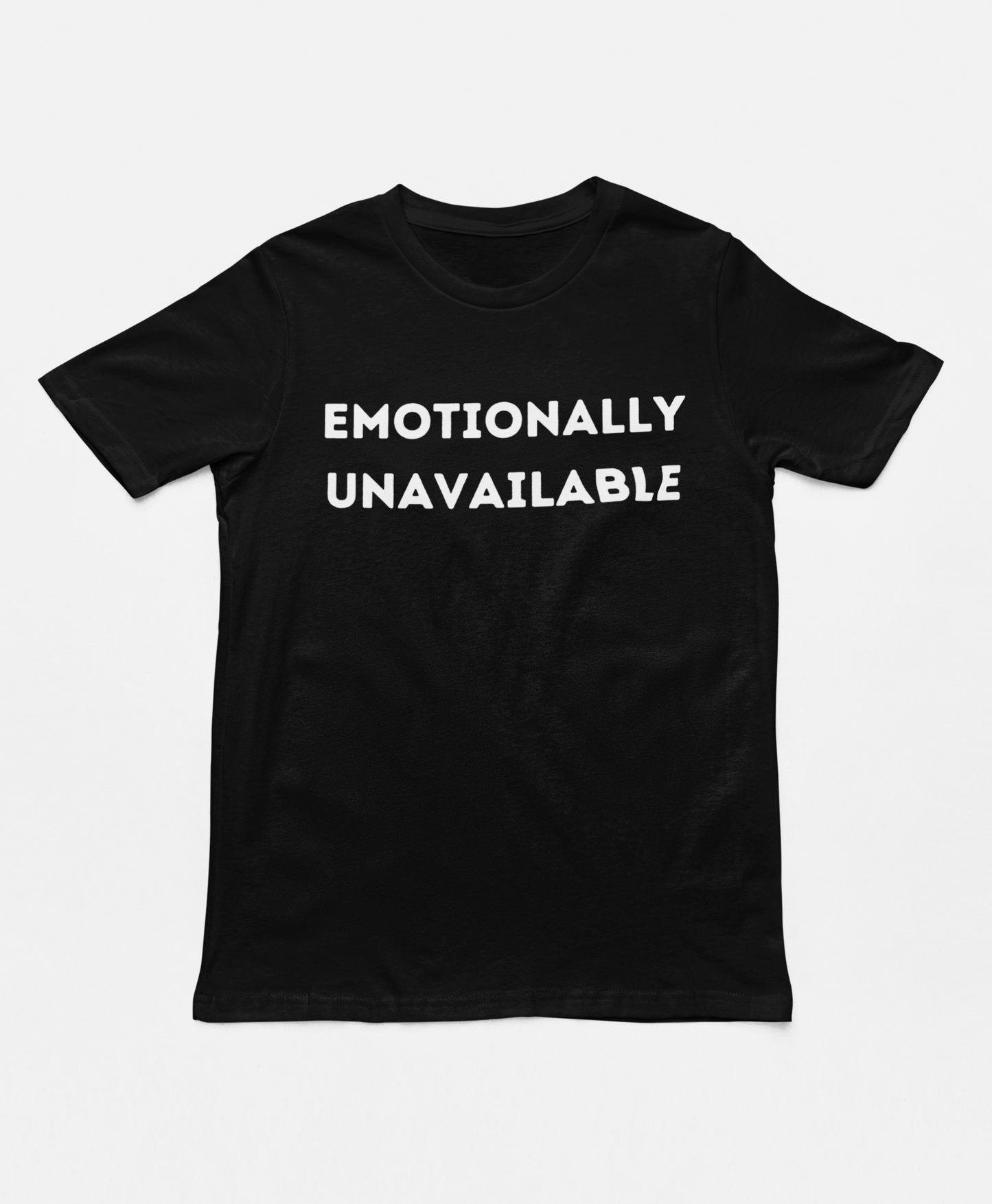 (Emotionally Unavailable) Tee